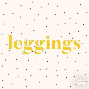 Leggings.